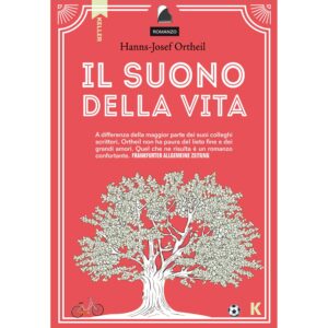 SUONO DELLA VITA (IL), Hanns-Josef Ortheil