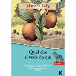 QUEL CHE SI VEDE DA QUI, Mariana Leky