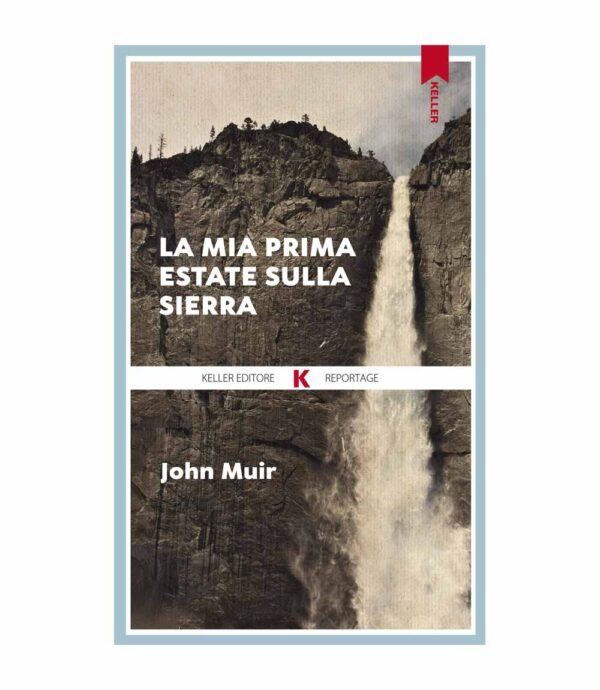 MIA PRIMA ESTATE SULLA SIERRA (LA), John Muir