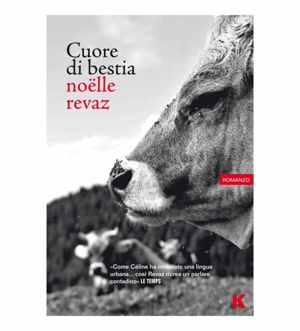 CUORE DI BESTIA, Noëlle Revaz