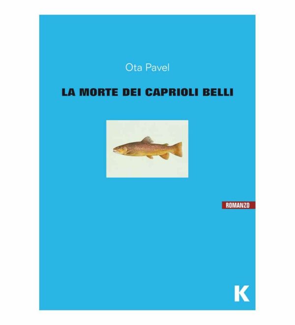 MORTE DEI CAPRIOLI BELLI (LA), Ota Pavel