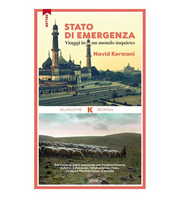 STATO DI EMERGENZA. VIAGGI IN UN MONDO INQUIETO, Navid Kermani