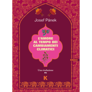 AMORE AL TEMPO DEI CAMBIAMENTI CLIMATICI (L'), Josef Pánek