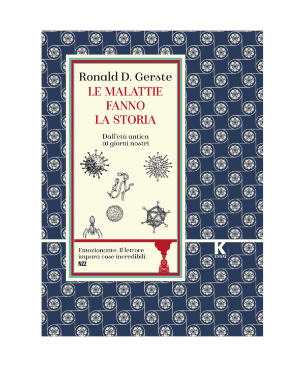LE MALATTIE FANNO LA STORIA, Ronald D. Gerste