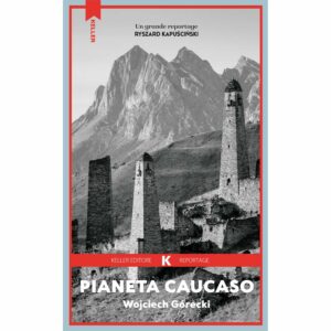 PIANETA CAUCASO, Wojciech Górecki
