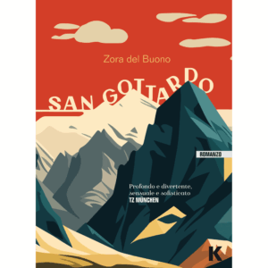 SAN GOTTARDO, Zora Del Buono
