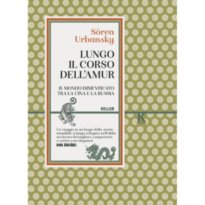 LUNGO IL CORSO DELL'AMUR, Sören Urbansky