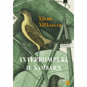 INTERROMPERE IL SAMSARA, Elena Aleksieva