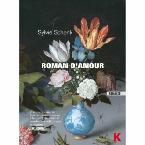 ROMAN D'AMOUR, Sylvie Schenk